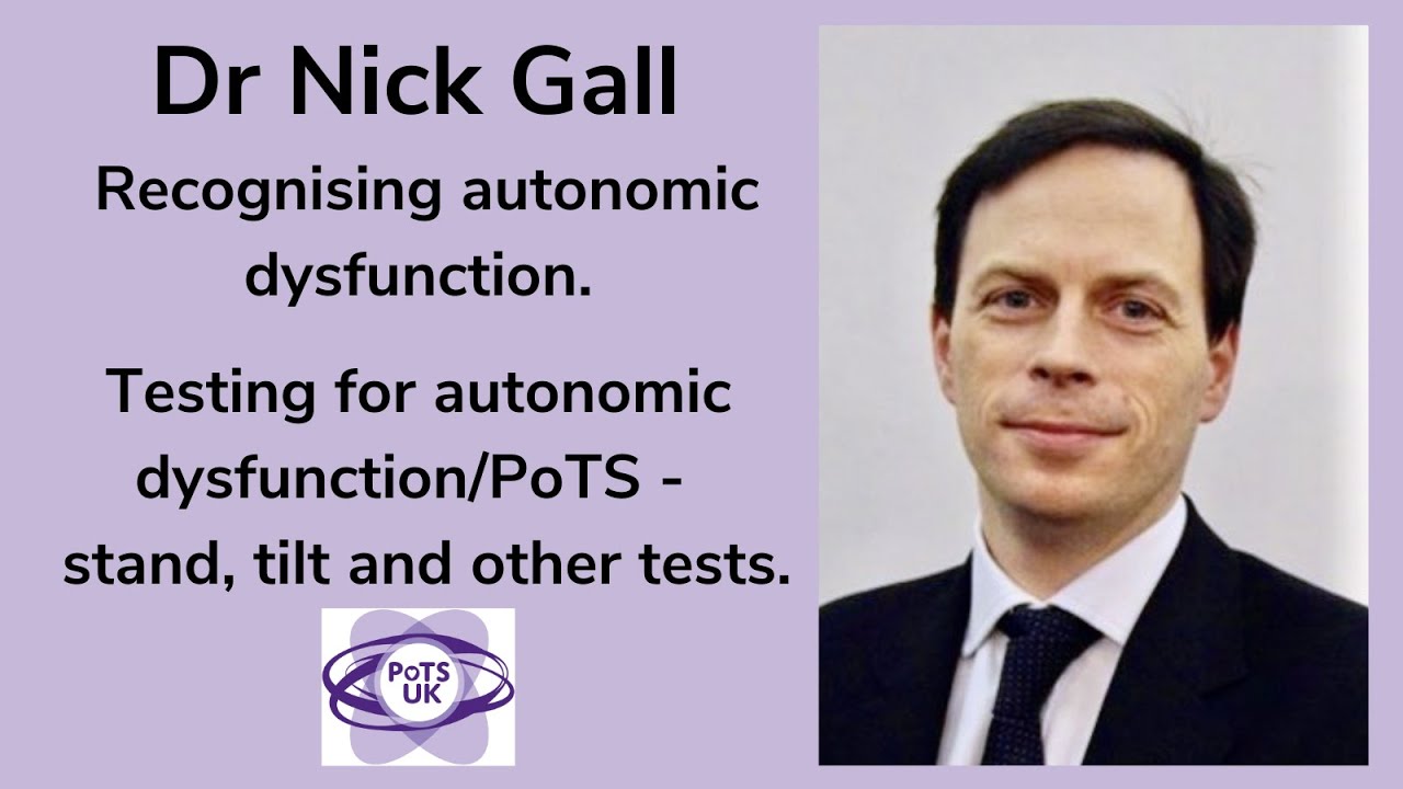 Recognising autonomic dysfunction and testing - Dr Nick Gall
