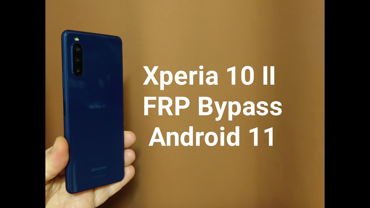 SONY XPERIA 10 Ⅱ FRP Bypass Android 11 ソニー エクスペリア 10 マークツー Googleアカウントロック解除