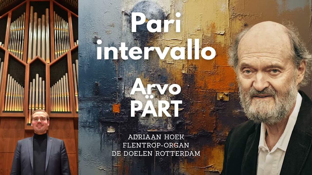 Arvo Pärt: Pari intervallo - Adriaan Hoek