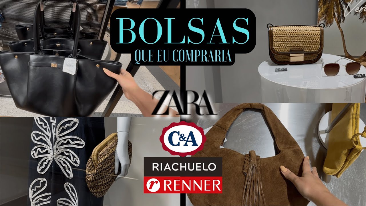 BOLSAS - Zara, Renner, C&A e Riachuelo