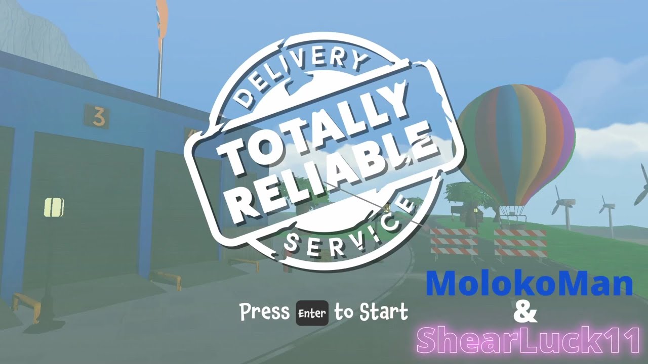 First Play - Totally Reliable Delivery Service - with ShearLuck11