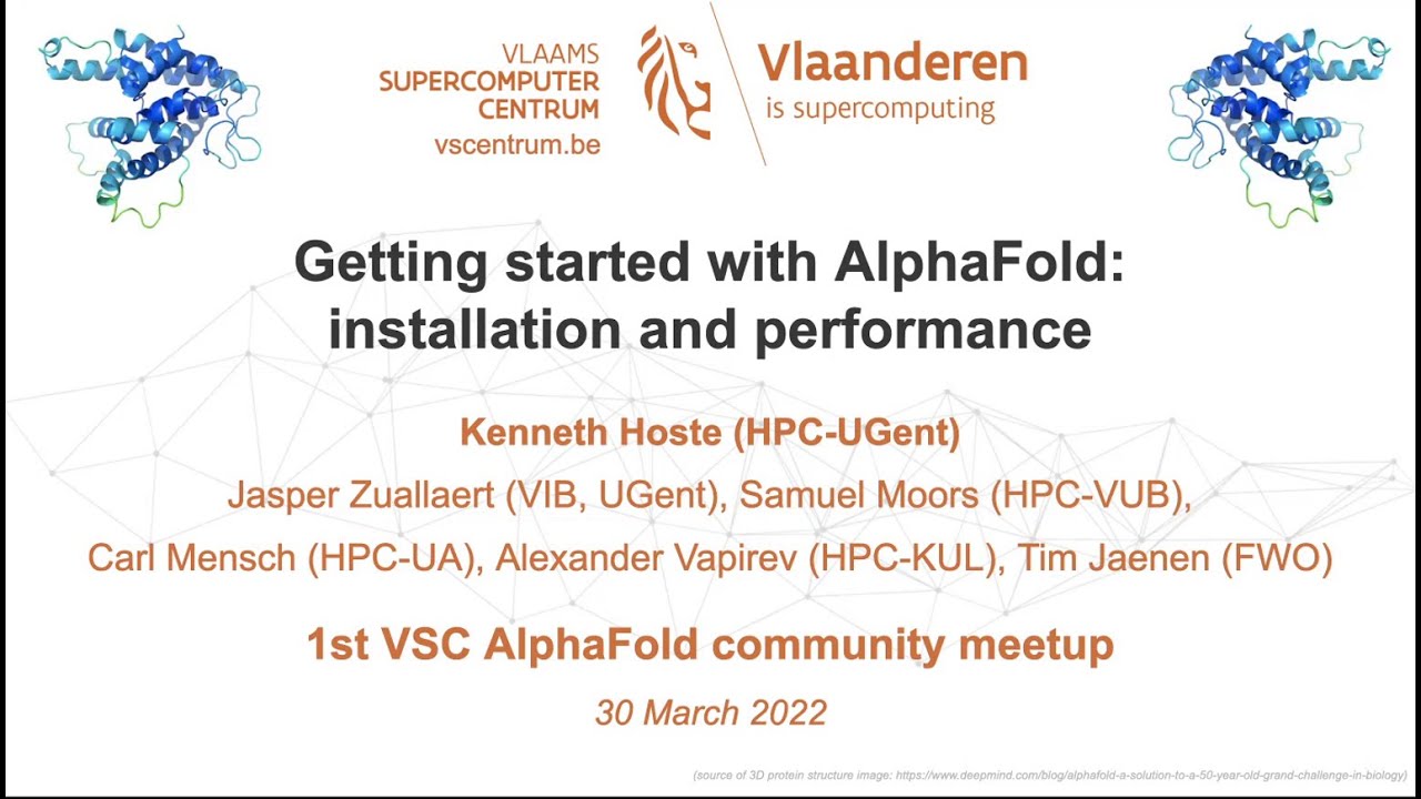 Getting Started with AlphaFold | Kenneth Hoste, HPC-UGent