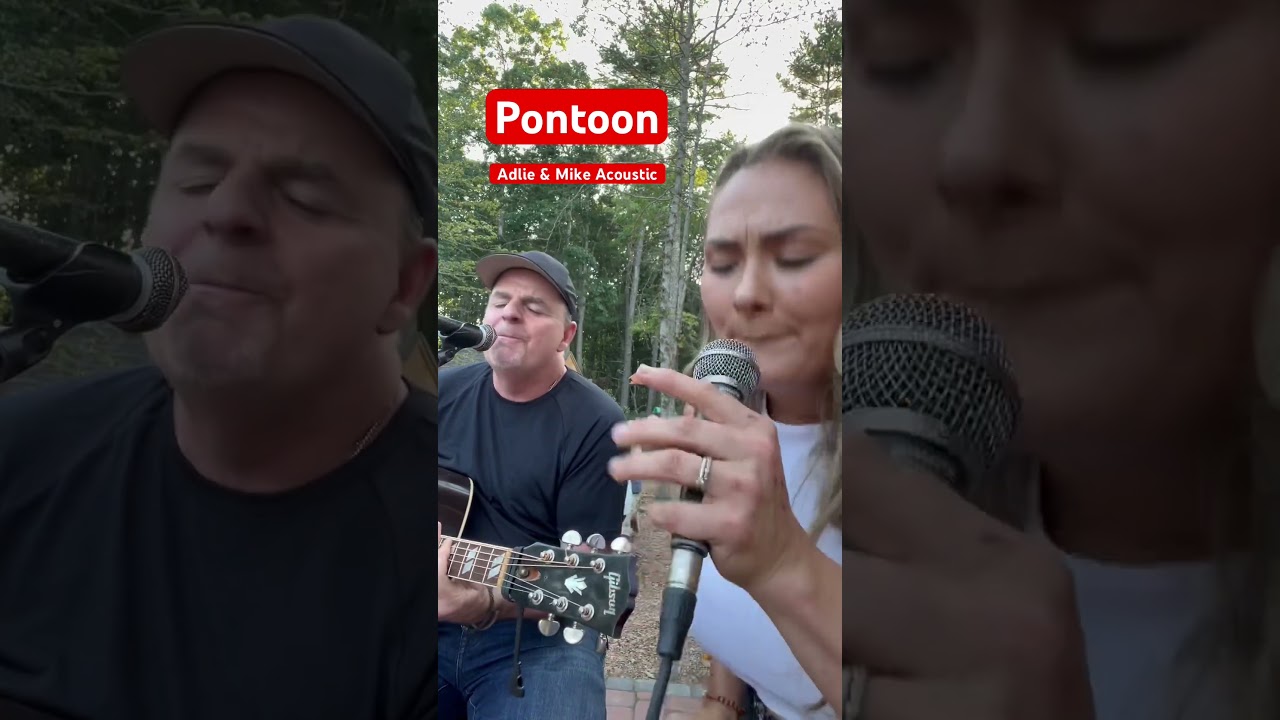 Pontoon- Adlie and Mike Acoustic