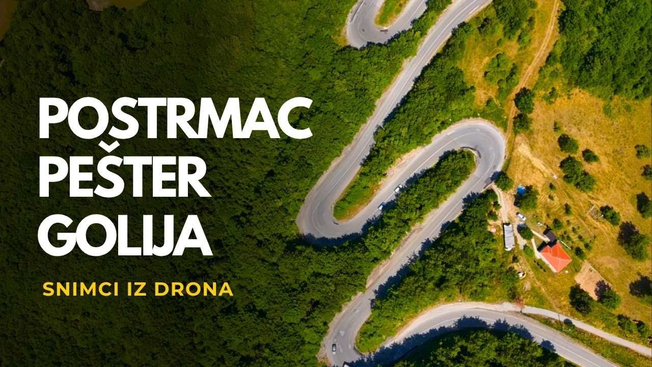 Postrmac iz drona – Krivudavi put ka Pešterskoj visoravni i pogled na Goliju