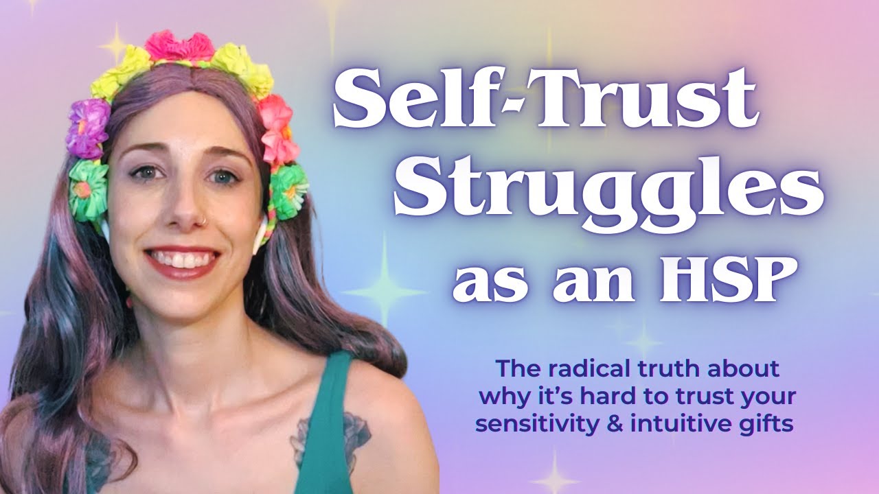 The truth about self-trust as a highly sensitive person