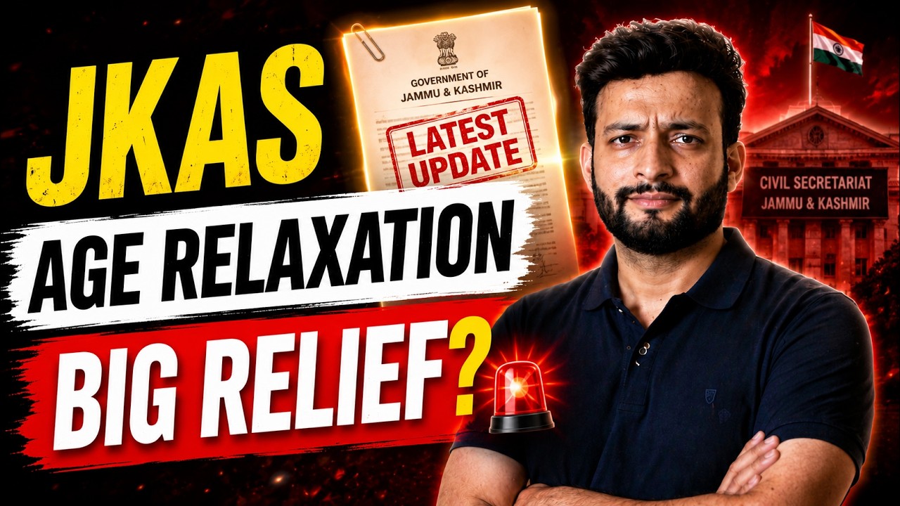 JKAS Age Relaxation Update 🚨 Big Relief for Aspirants?