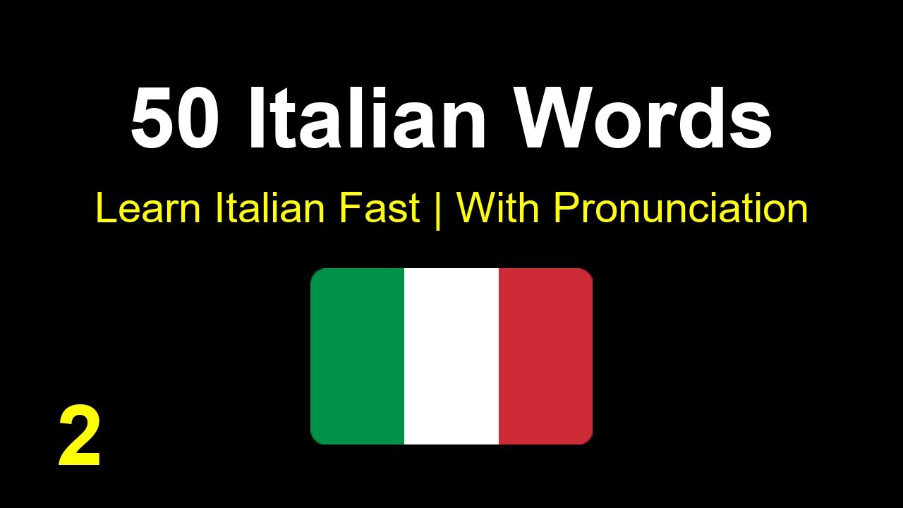 50 Most Common Italian Words with Pronunciation (Part 2) | Learn Italian Fast