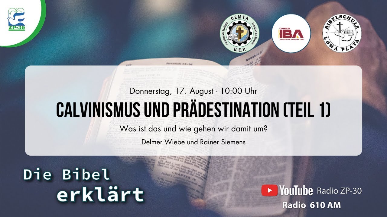 TEIL 1 Calvinismus und Prädestination: Was ist das und wie gehen wir damit um? I Die Bibel erklärt