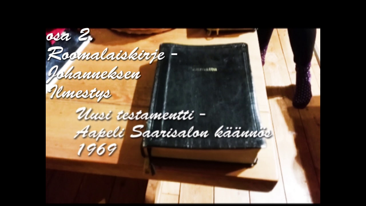 Uusi testamentti - Aapeli Saarisalon käännös 1969 osa 2. Roomalaiskirje - Johanneksen ilmestys