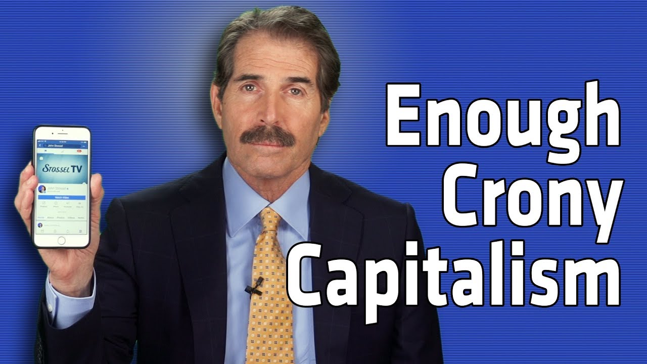 Stossel: Enough Crony Capitalism!