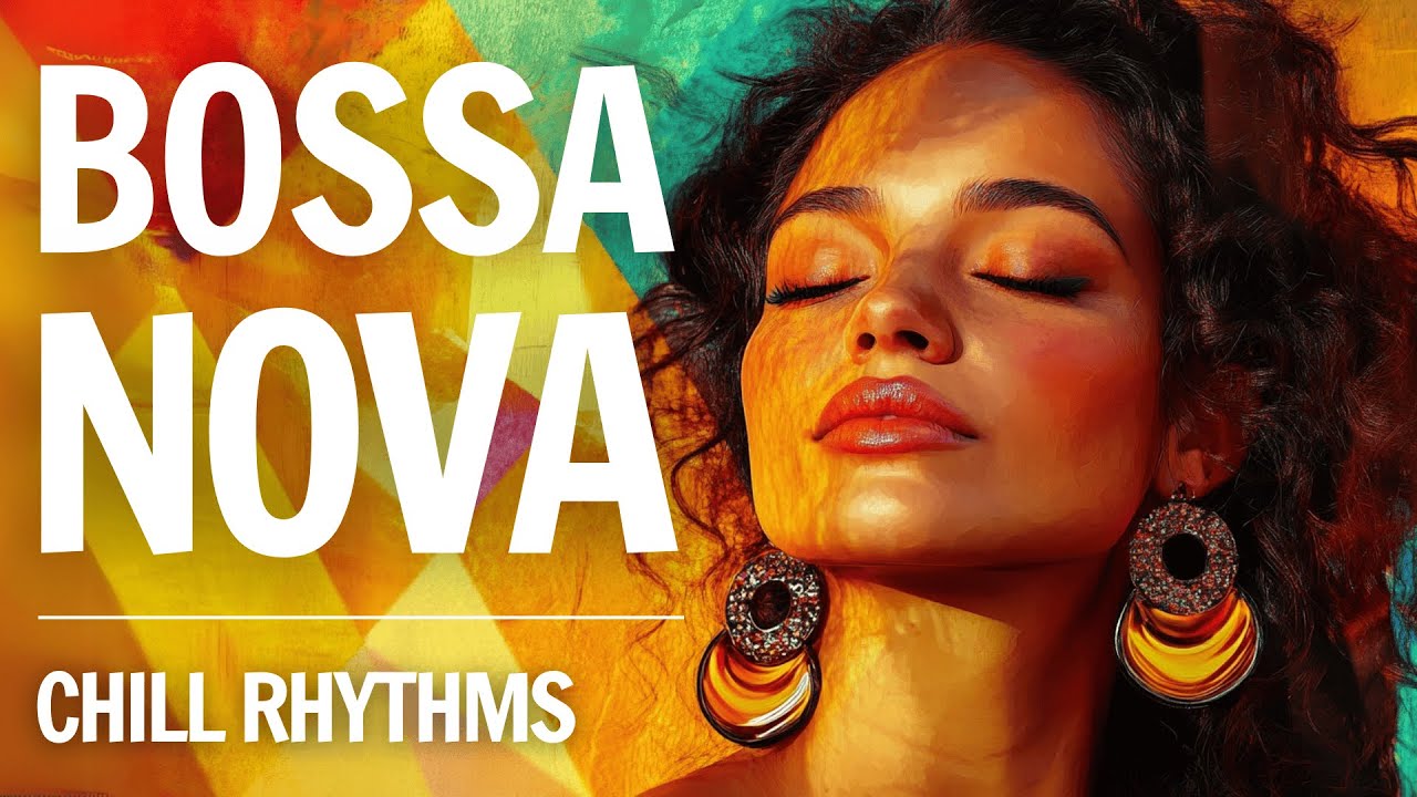 🌸 Chill Bossa Nova | 1 Hour of Warm Rhythms & Jazzy Breeze 🎶🌼