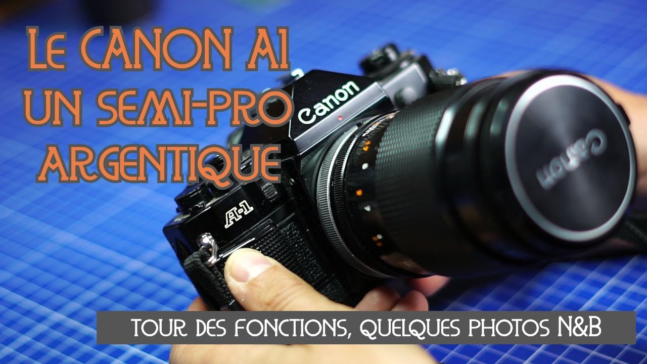 Le Canon A1 un  semi-pro argentique des années 70/80