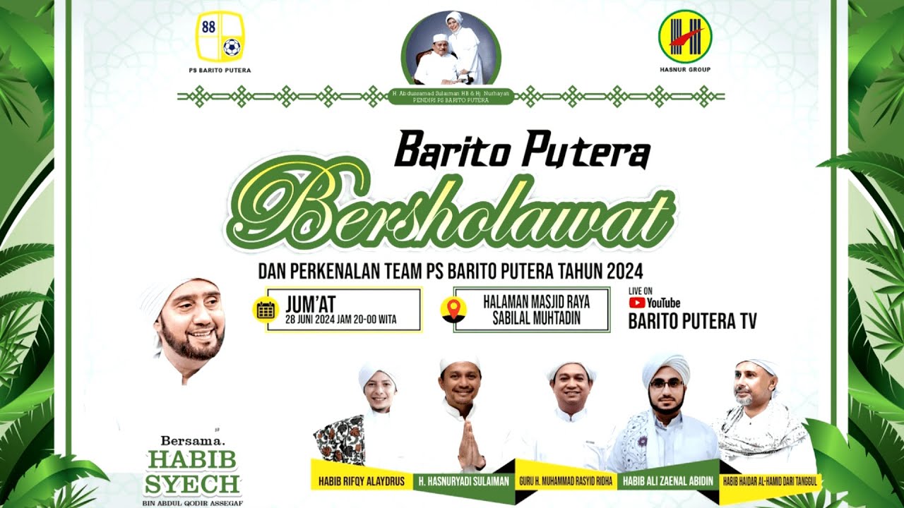 [LIVE RELAYI] Barito Putera Bersholawat Bersama Habib Syech - Masjid Raya Sabilal Muhtadin