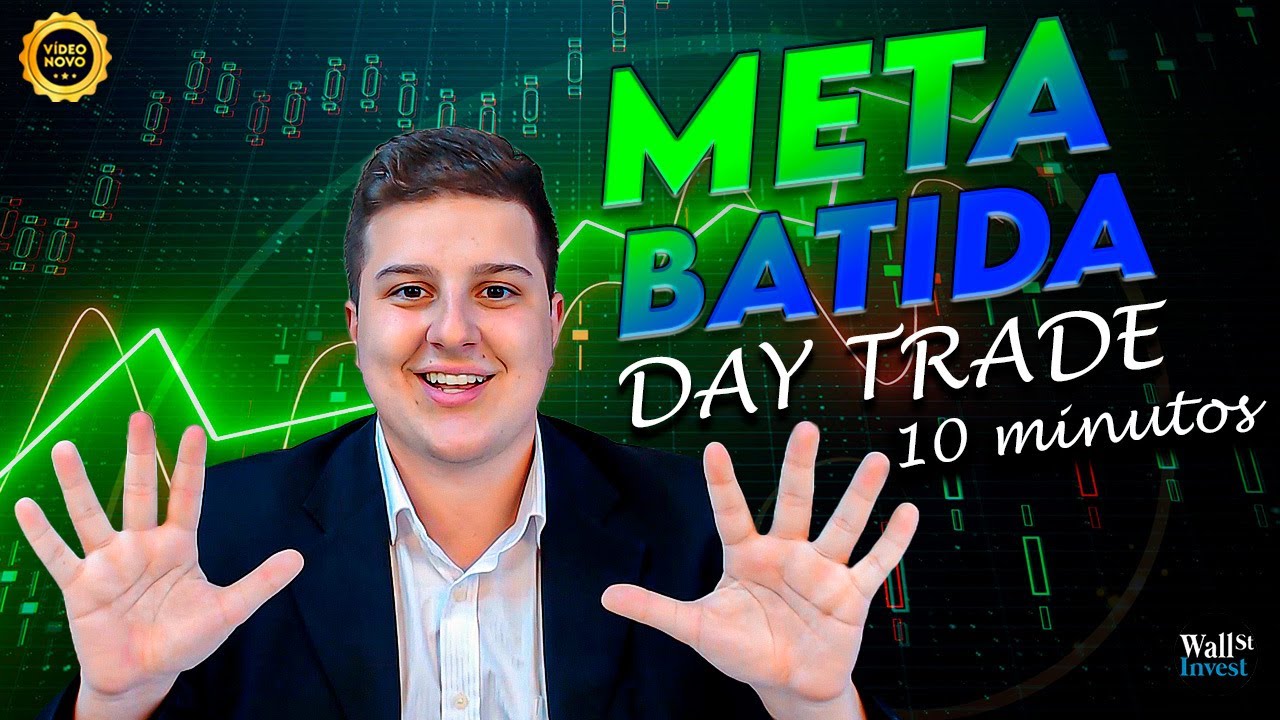 COMO BATER A META EM 10 MINUTOS NO DAY TRADE (Completo)