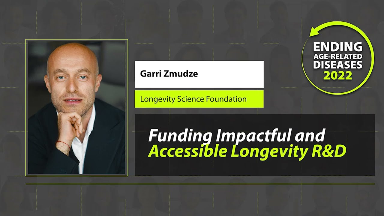 Garri Zmudze at EARD 2022: Funding Impactful and Accessible Longevity R&D