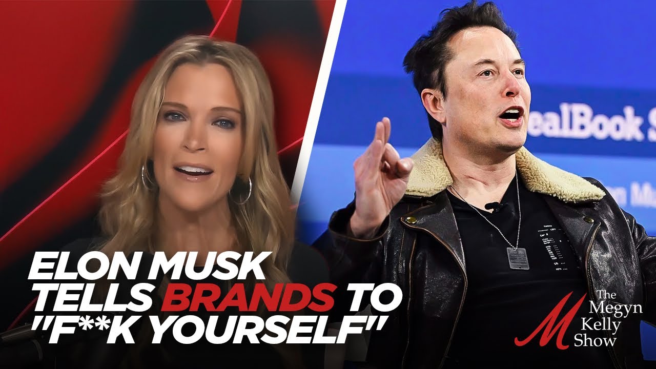 Elon Musk Tells Brands Fleeing X Over Pressure Campaign to 