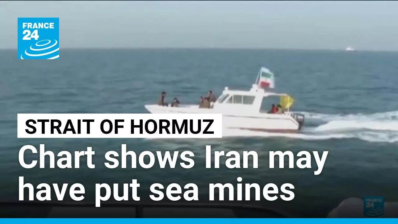 Chart shows Iran may have put sea mines in Strait of Hormuz &bull; FRANCE 24 English
