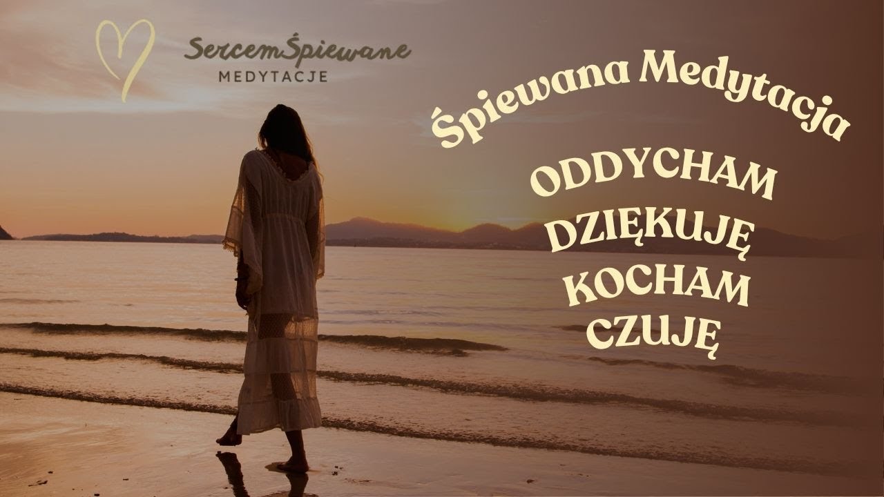 💙🎤🧘‍♀ Śpiewana Medytacja 90min - Tu jestem: Oddycham, Dziękuję, Kocham i Czuję | #afirmacje #miłość