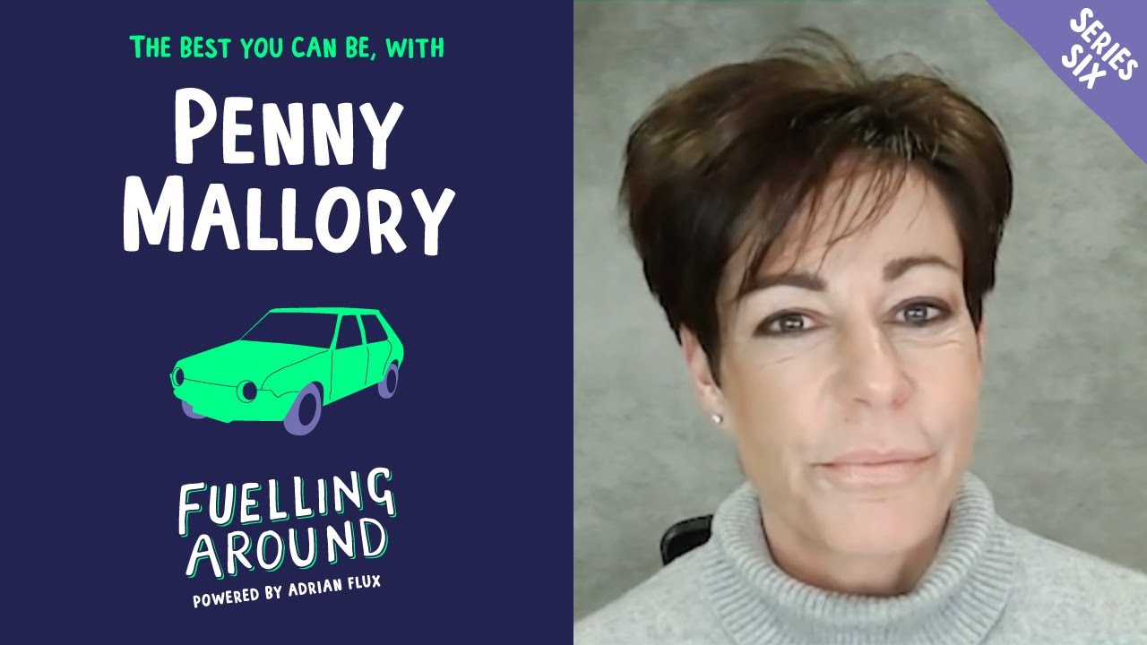The best you can be, with Penny Mallory | Fuelling Around | Series 6, Episode 3