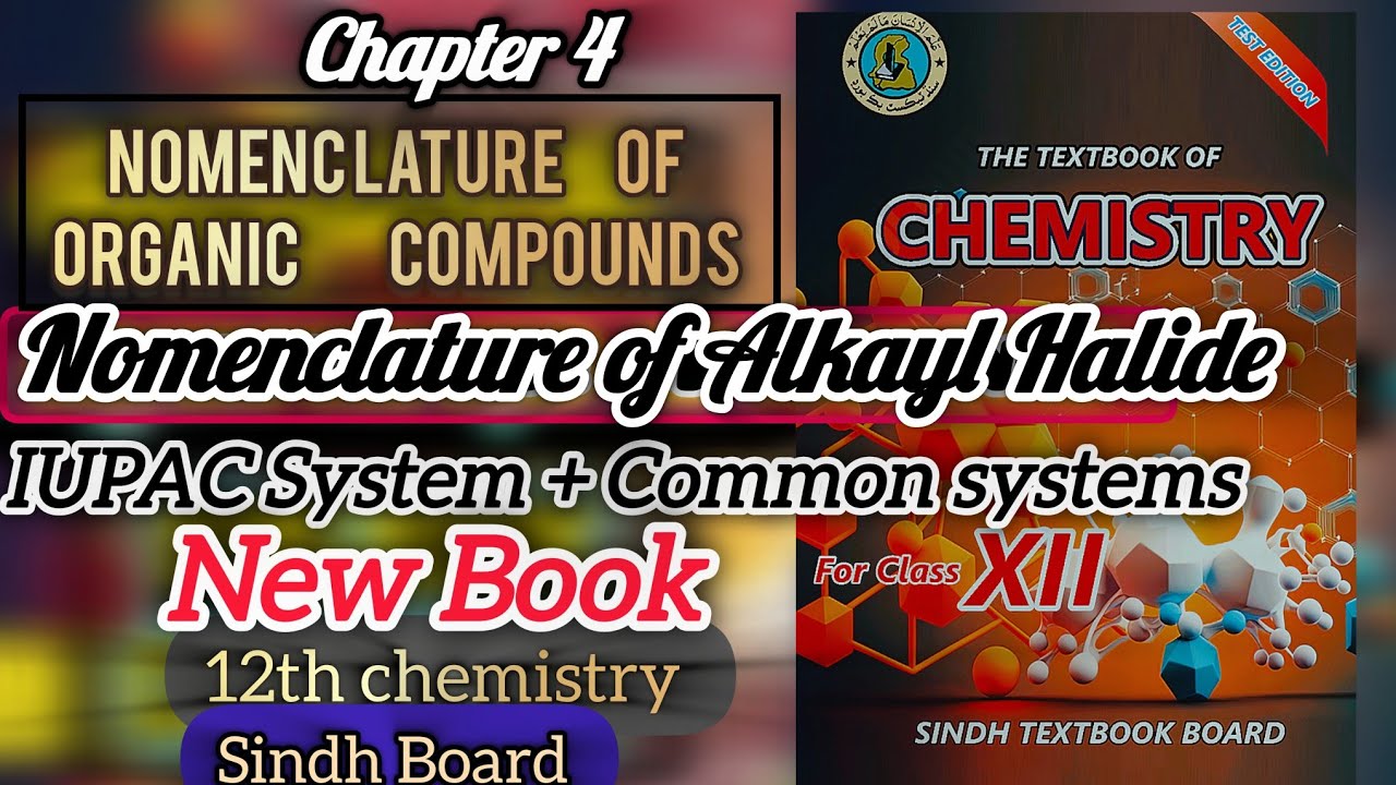 Chapter 4 |Nomenclature of Alkayl halide |New book Chemistry sindh board 