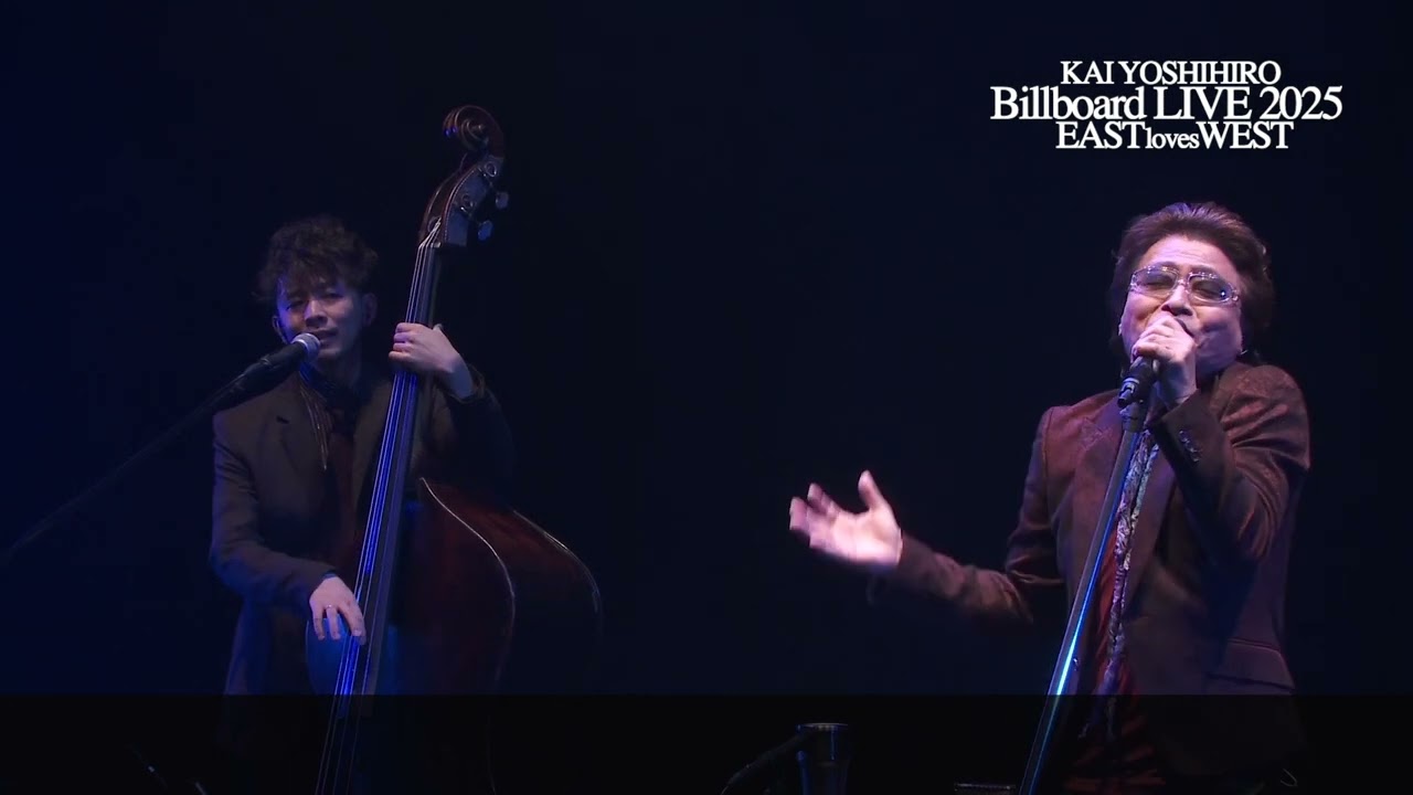 KAI YOSHIHIRO Billboard LIVE 2025 [EAST loves WEST]