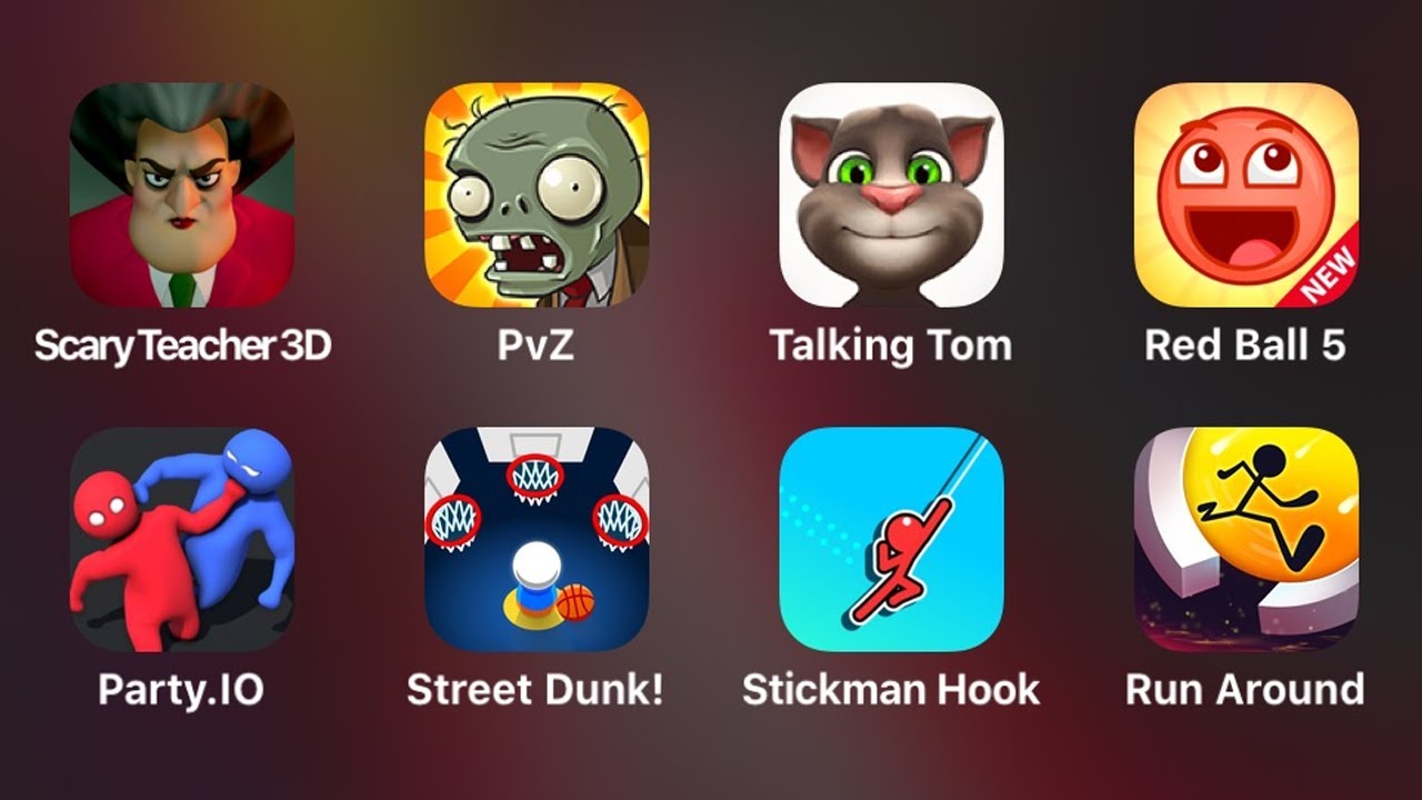 Scary Teacher 3D, PvZ, Talking Tom, Red Ball 5, Party.io, Street Dunk, Stickman Hook, Run Around