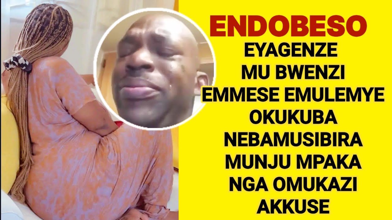 ENDOBESO: Eyagenze Mu bwenzi Emmese Emulemye Okukuba Nebamusibira Munju Mpaka Omukazi Akkuse Mukunja