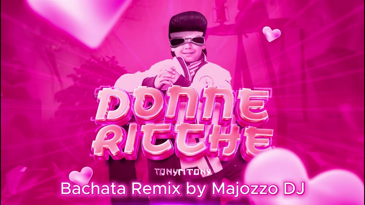 TonyPitony - Donne ricche (Bachata Version by Majozzo DJ)