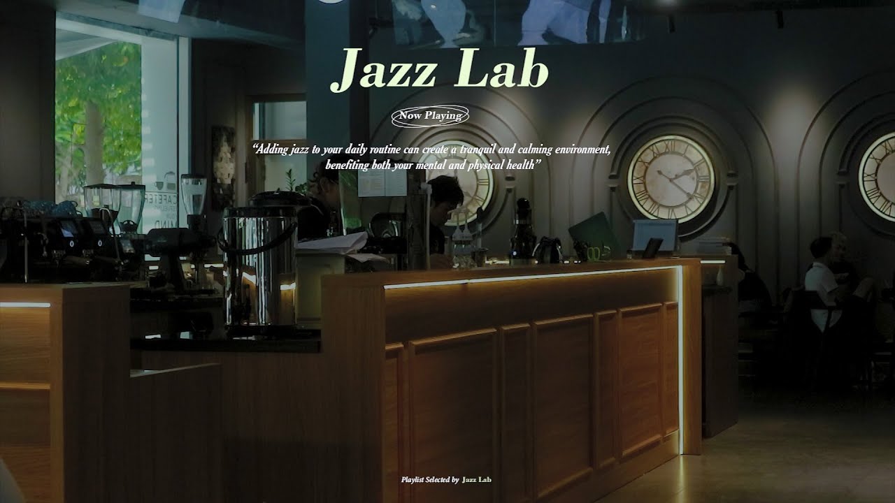 카페에서 재즈 음악을 들으며 여유로운 하루를 보내세요 | Relaxing Jazz Music | Jazz Lab