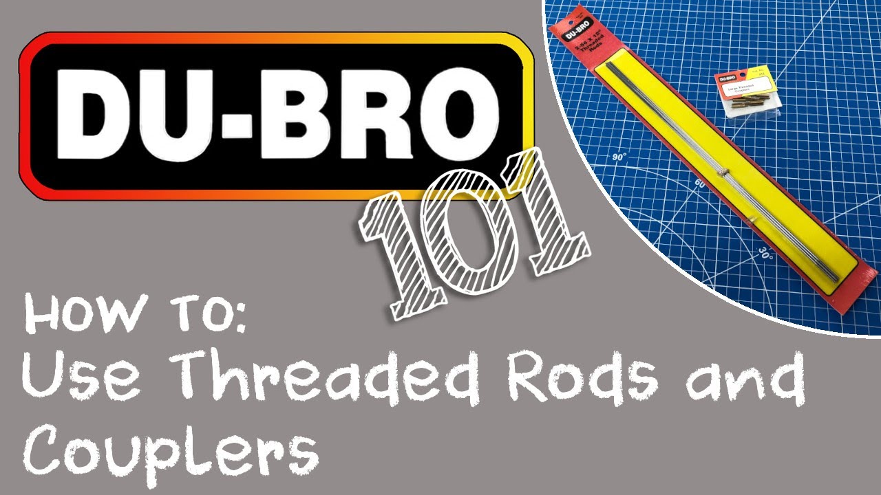 DU-BRO 101: Threaded Rods and Couplers