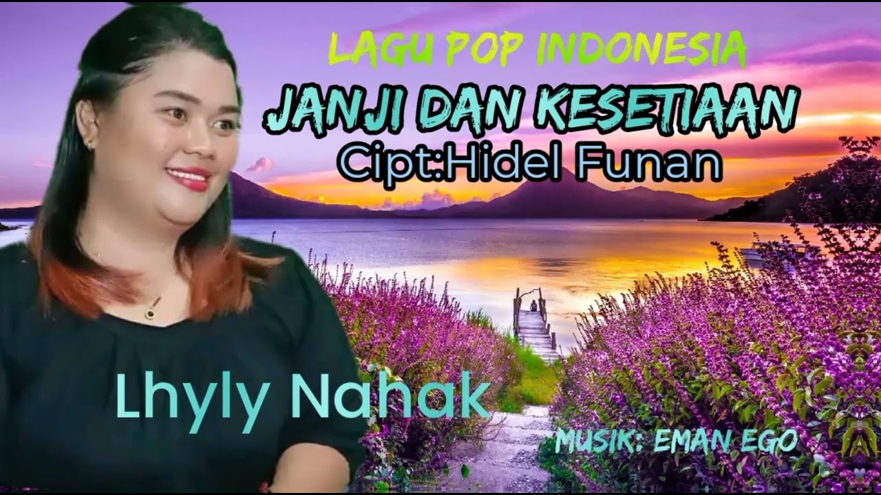 Janji Dan Kesetiaan - cipt: Hidel Funan - vocal: LhyLy Nahak