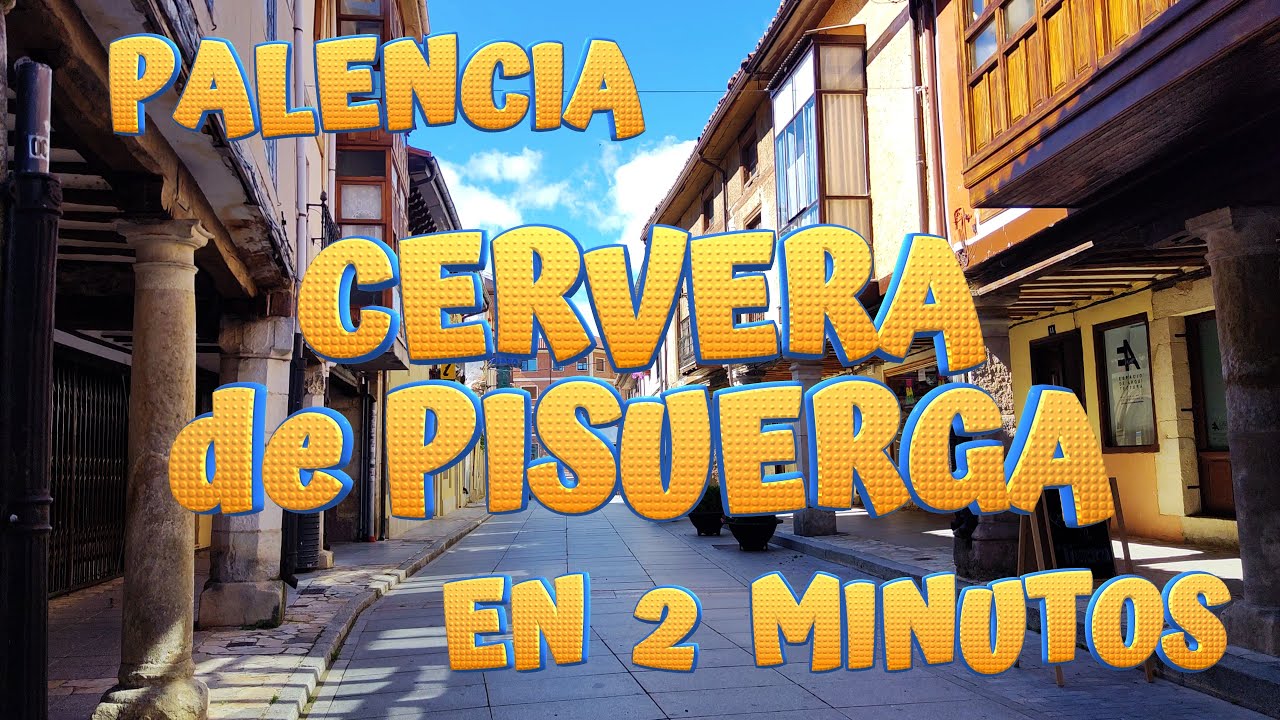 Conoce CERVERA DE PISUERGA en dos minutos. En PALENCIA - CASTILLA Y LEÓN.