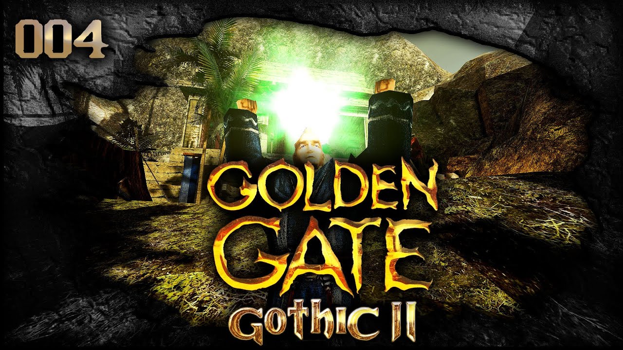 Golden Gate - 004 - Die Wassermagier [Gothic 2, BLIND, auf EXRTEM]