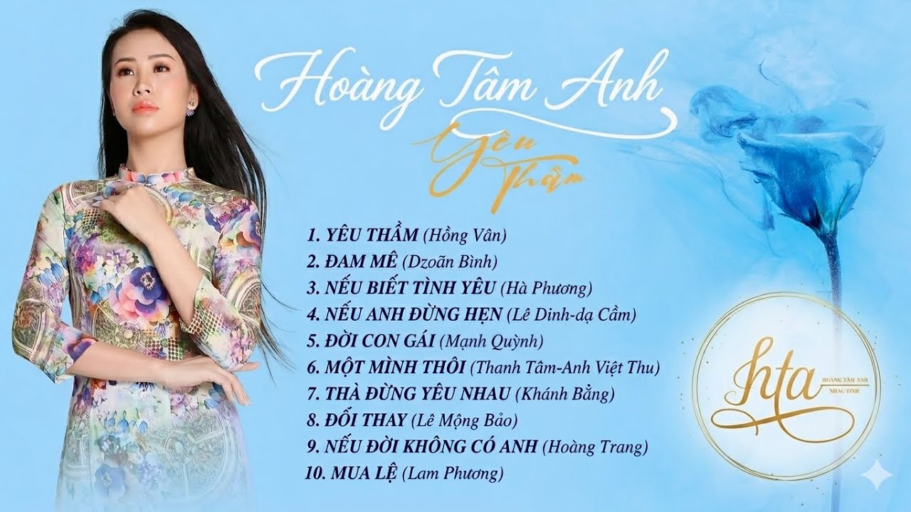 Hoàng Tâm Anh (Dương Huệ) & Album Yêu Thầm | Nàng Thơ Hà Thành