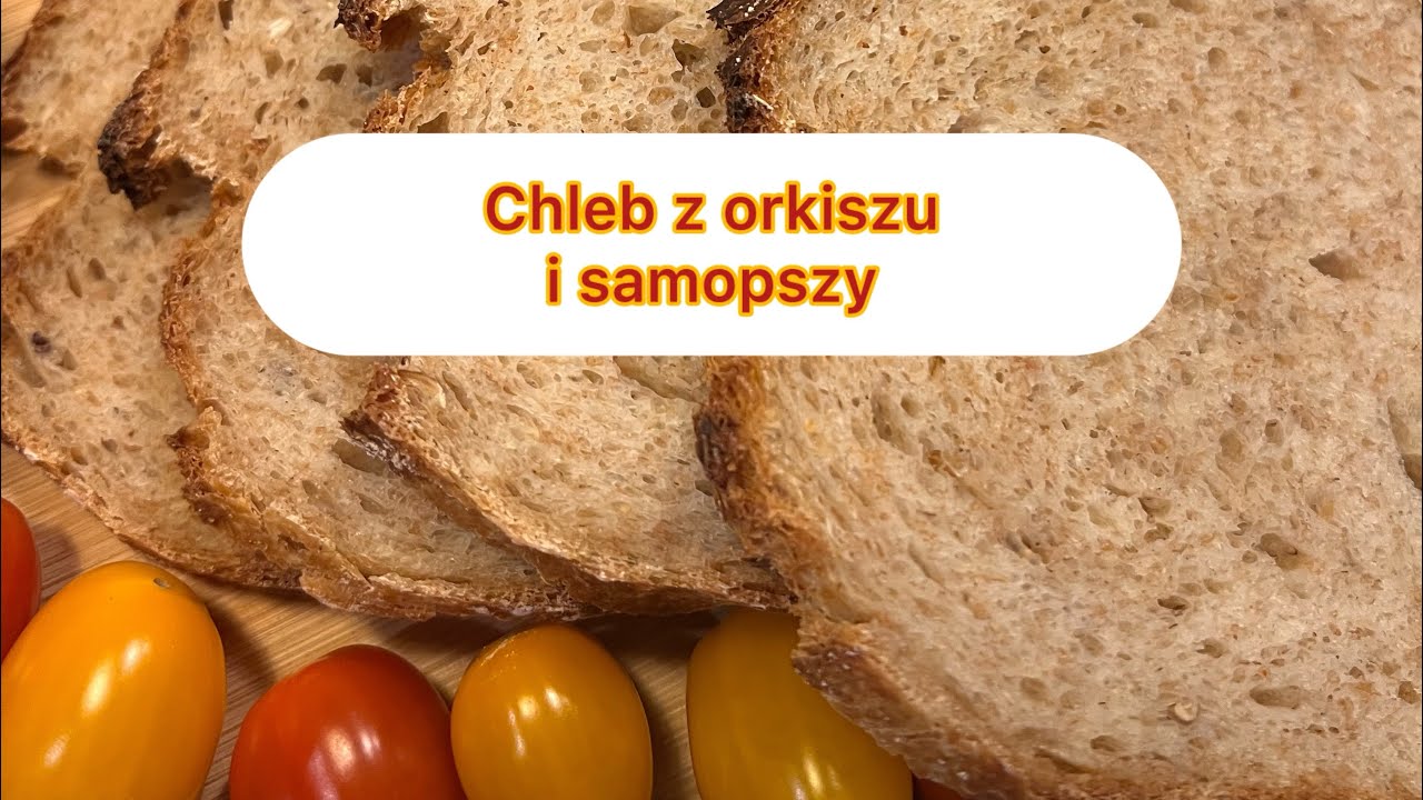 Chleb z orkiszu i samopszy 