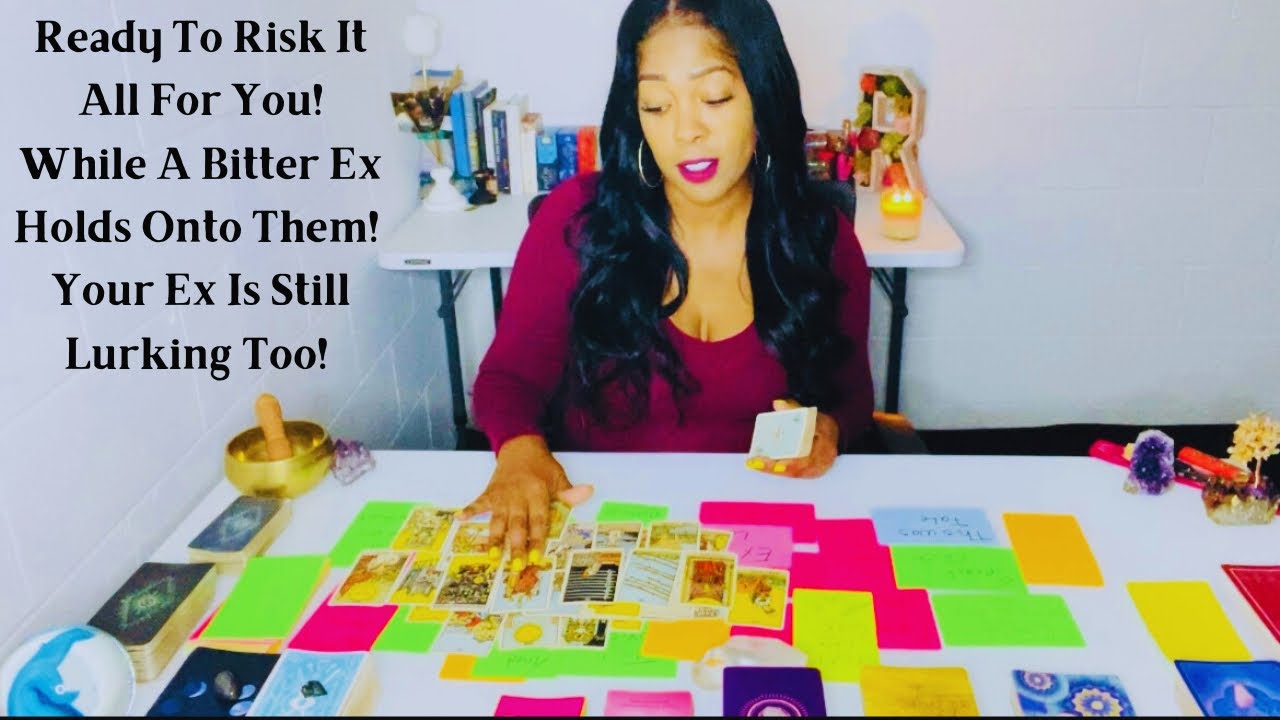 Ready To Risk It All For You! While A Bitter Ex Still Holds Onto Them! Your Ex Is Still Lurking Too!