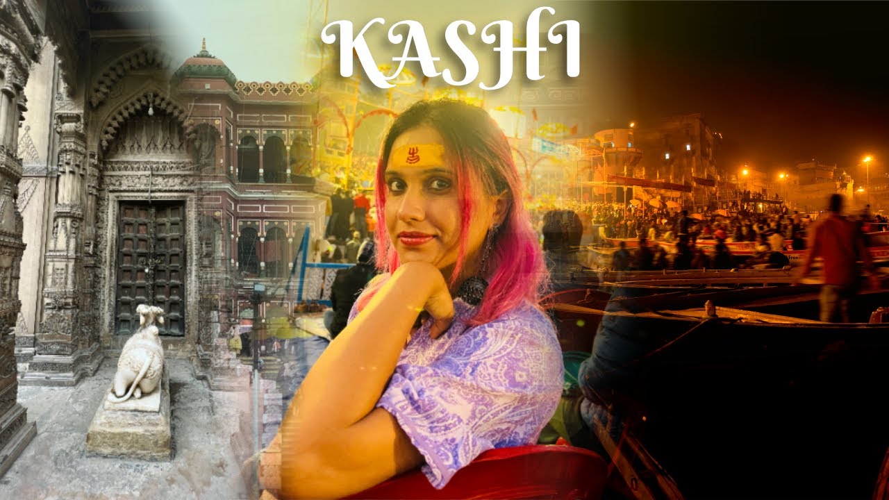 Kashi (Varanasi): The Eternal City of Liberation | Does Kashi Wash Away Karma?