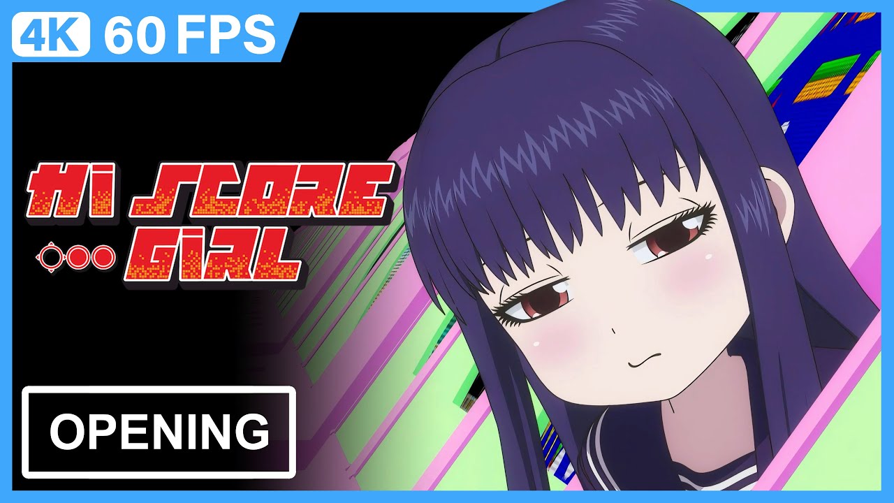 High Score Girl Opening | Creditless | 4K 60FPS Remastered