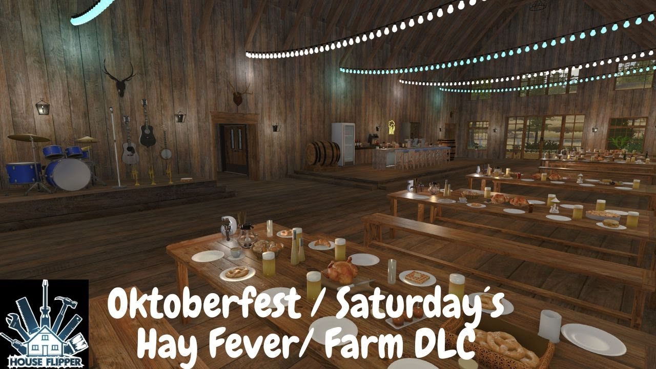 HOUSE FLIPPER / Oktoberfest / Saturday´s Hay Fever / Farm DLC