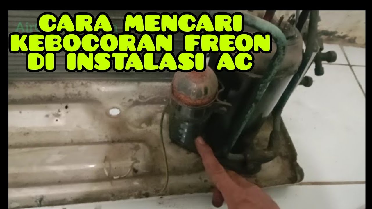 Cara mencari kebocoran freon AC tanpa melepas unit AC
