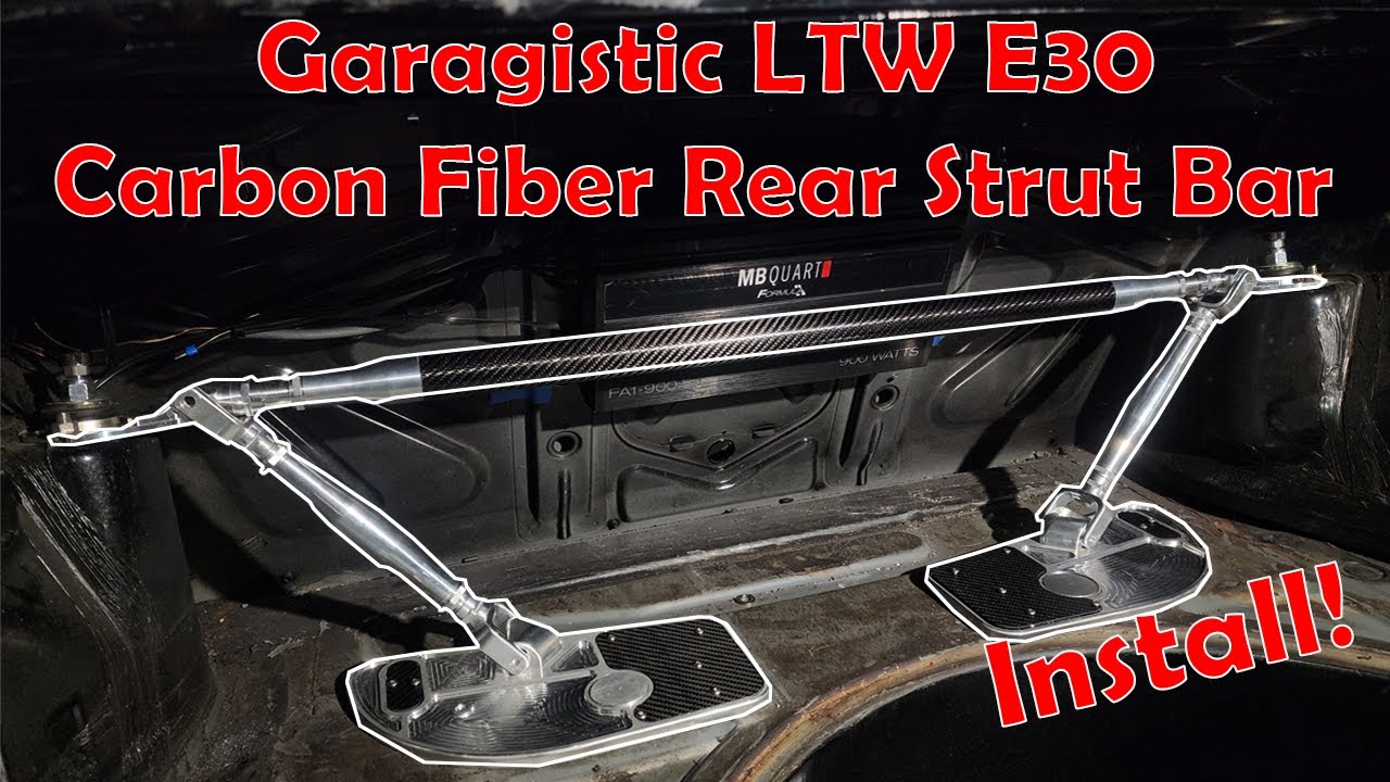 Installing The Garagistic LTW Carbon Fiber Rear Strut Bar With Base Plates And Supports In My E30!