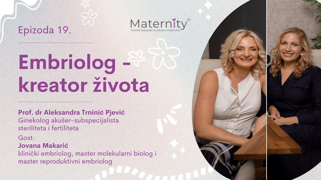 Maternity razgovor sa profesorkom 019: Embriolog - kreator života, Jovana Mačkić, klinički embriolog
