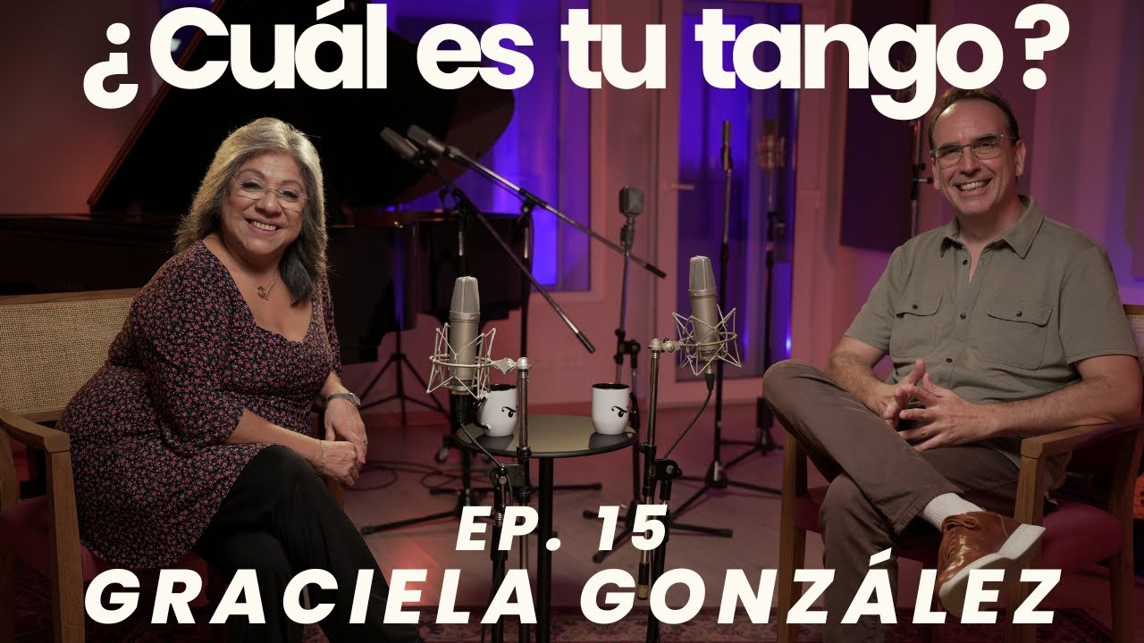 ¿Cuál es tu tango? Ep 15 Graciela González