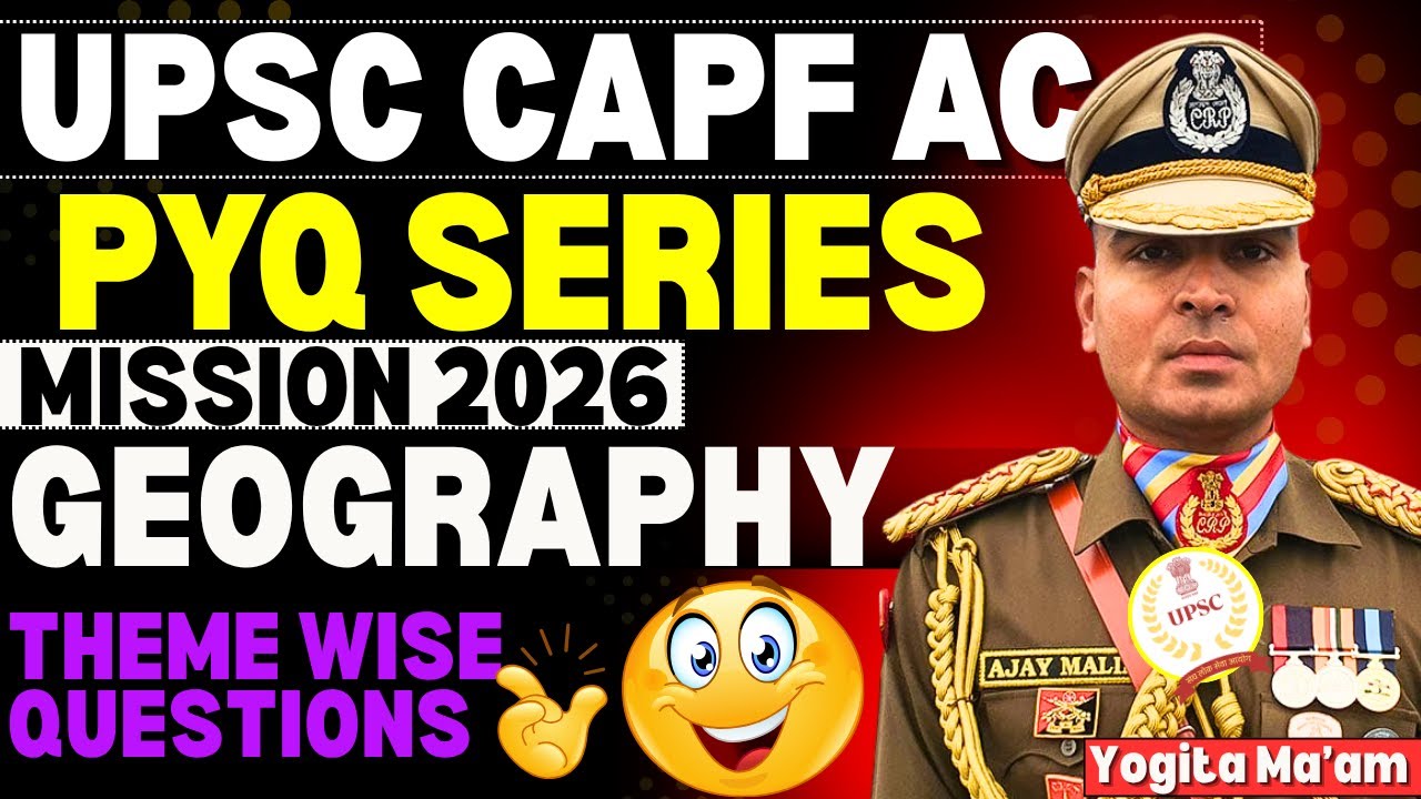 UPSC CAPF AC PYQ Series | Geography Section | Crack GS with Concept