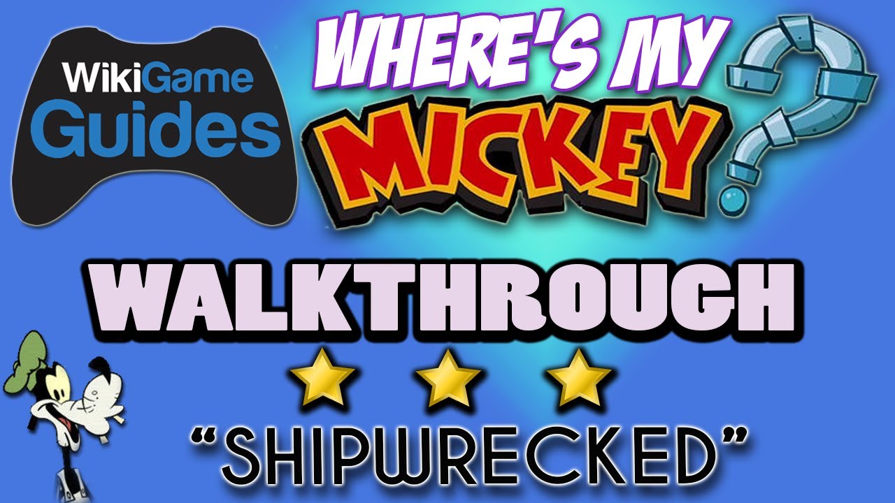 Where's My Mickey - Goofy World 2 - Shipwrecked - 3 Star Walkthrough | WikiGameGuides