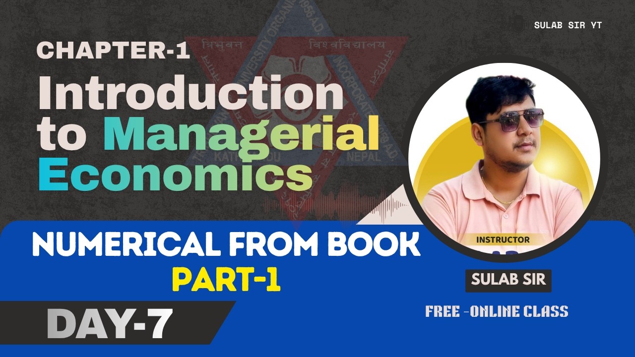 Numerical from Book Part-1 | Managerial Economics Chapter 1 | MBS 1st Semester TU | Day 7