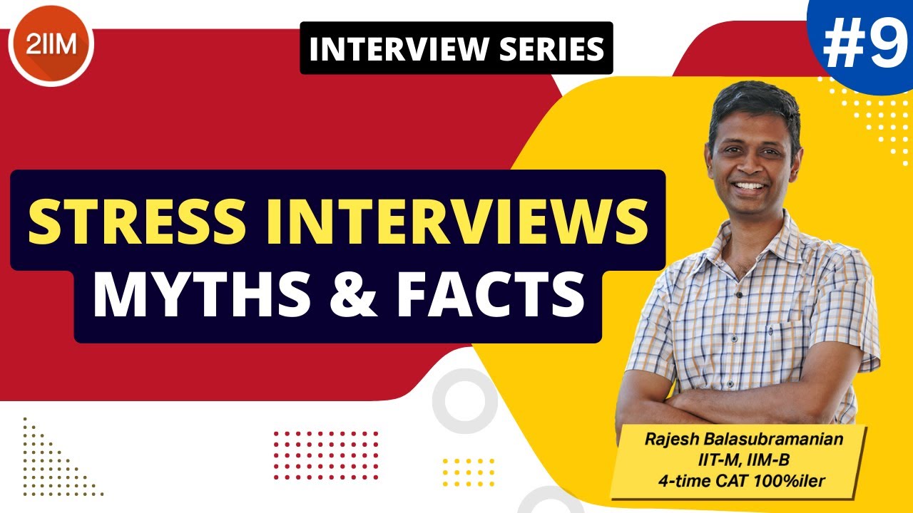 Stress Interviews, Myths & Facts | MBA Personal Interview Tips | Ep 9 | 2IIM CAT Prep