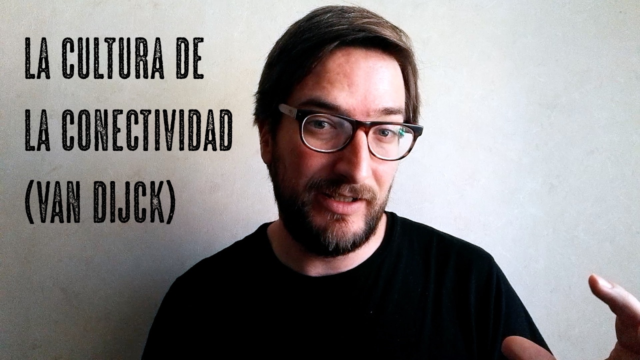 José Van Dijck: La cultura de la conectividad en YouTube | Observatorio de Booktubers