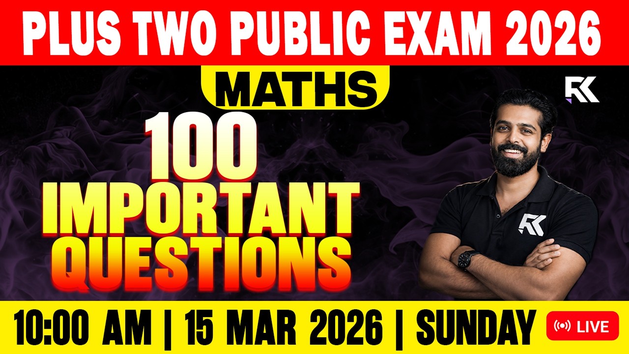Plus Two Maths Public Exam | Top 100 Important Questions Discussion | RK Nex