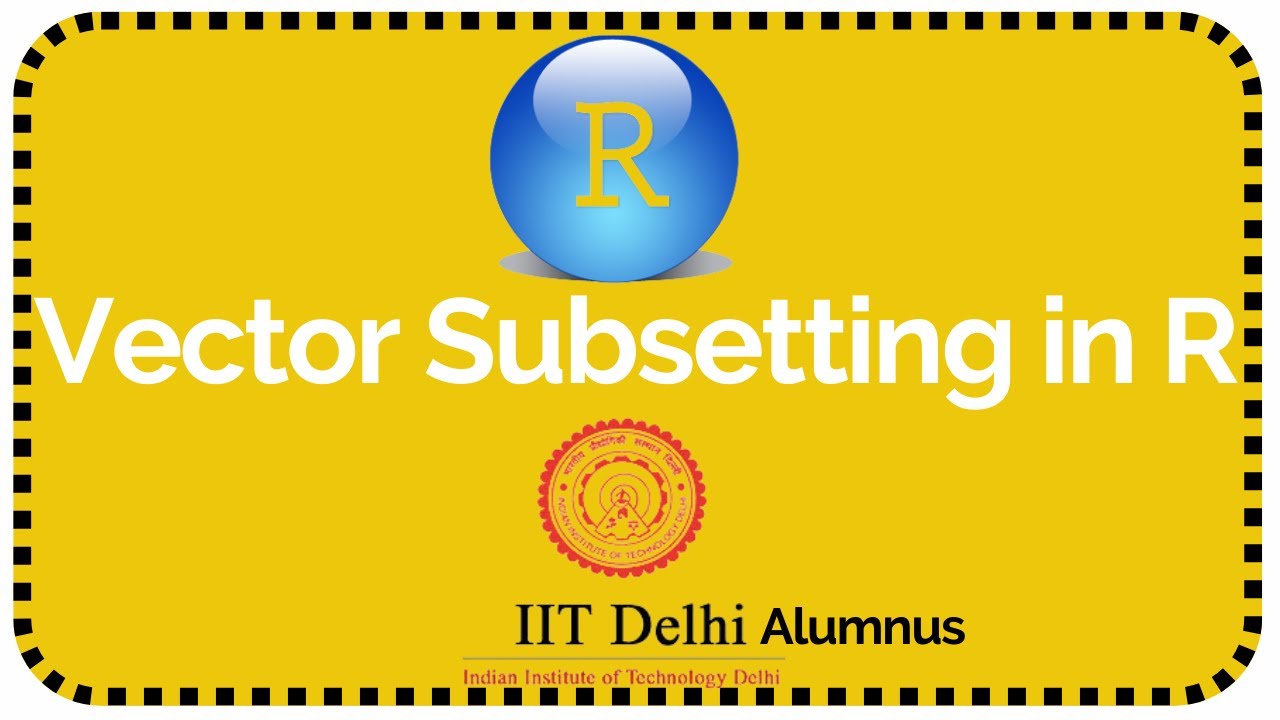 Vector Subset & Recycling in R | R Programming | IIT Alumni